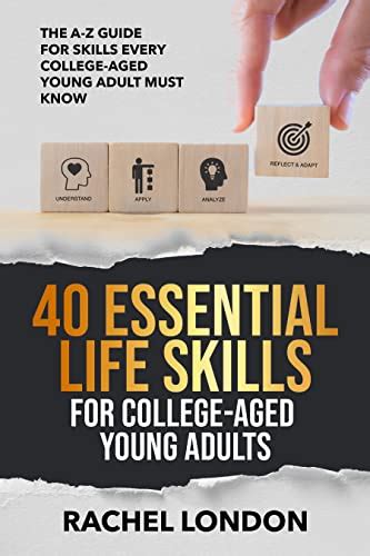 40 Essential Life Skills For College-Aged Young Adults: The A-Z Guide ...