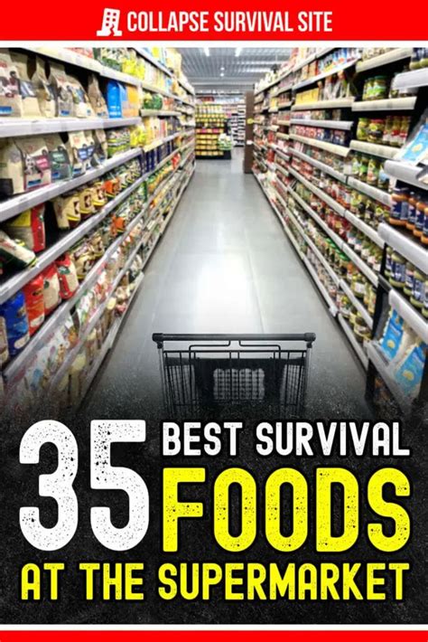 35 Best Survival Foods At The Supermarket In 2024 Best Survival Food Survival Food Survival