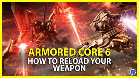 Armored Core How To Reload Your Weapon In Ac