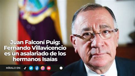 Juan Falconí Puig Fernando Villavicencio Es Un Asalariado De Los