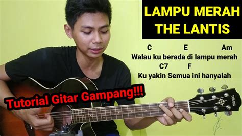 Chord Lampu Merah The Lantis Tapi Ku Berada Di Lampu Merah Lagu