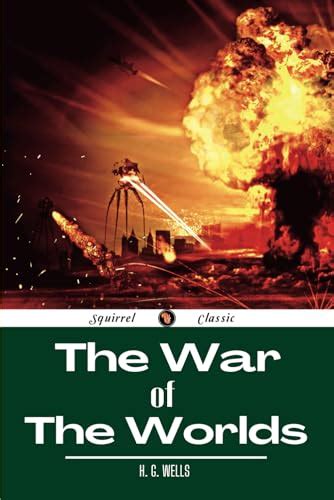 The War Of The Worlds The Classic Science Fiction By H G Wells