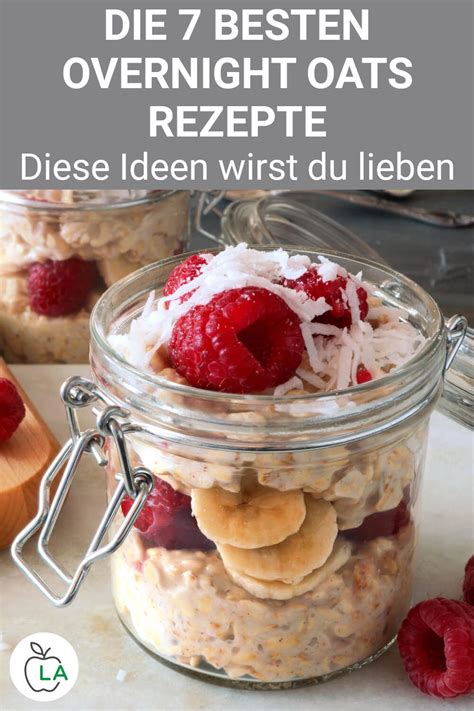 Overnight Oats Rezepte zum Abnehmen und gesund ernähren 7 leckere