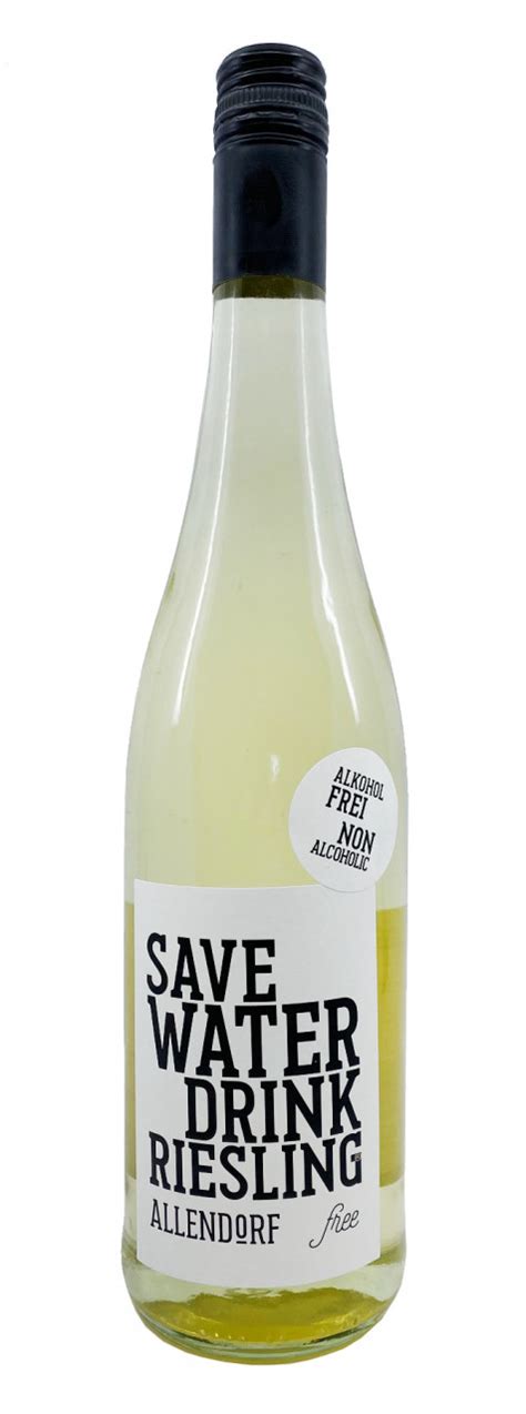 Save Water Drink Riesling Free Alkoholfrei L