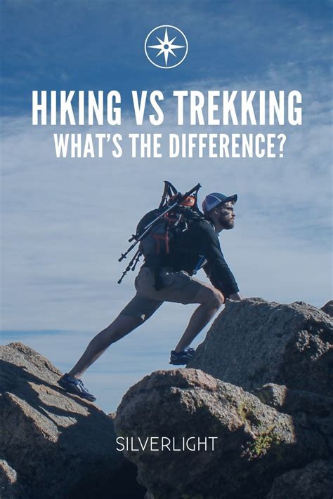 Hiking Vs Trekking Whats The Difference In Hiking Trekking