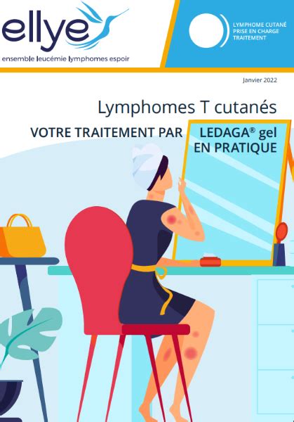 Lymphome T Cutanés Votre Traitement Par Ledaga Gel En Pratique Ellye