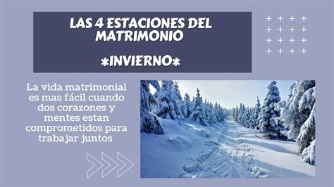 Las Estaciones Del Matrimonio Invierno Youtube