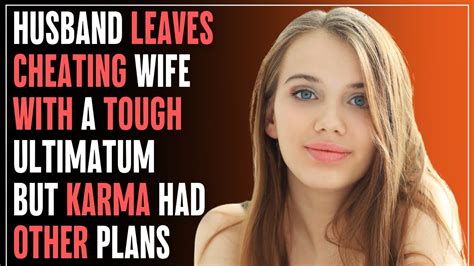 Husband Leaves Cheating Wife With A Tough Ultimatum But Karma Had Other Plans R Relationships