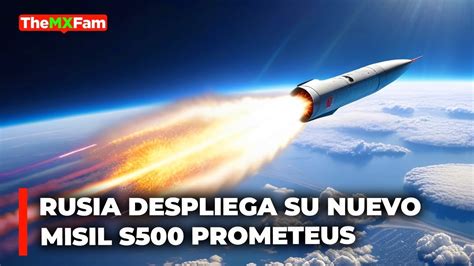 Rusia Despliega El S 500 Prometheus Que Intercepta Misiles Hipersónicos