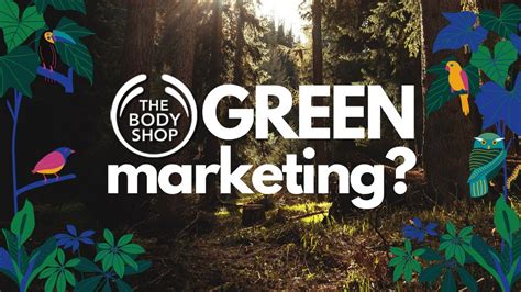 A Critical Perspective An Overview Of The Body Shop Green Marketing