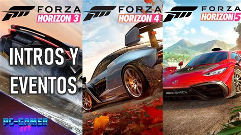 FORZA HORIZON 3 4 5 Intros y Eventos de Exhibición Expansiones