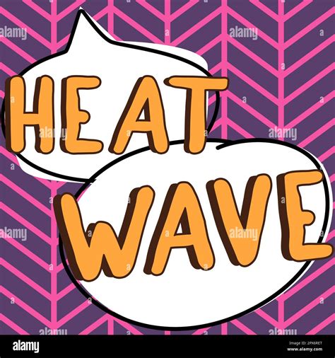 Inspiration Showing Sign Heat Wave Word For A Prolonged Period Of