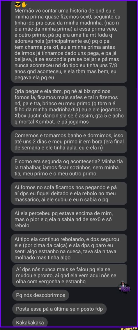 Mermão Vo Contar Uma História De Qnd Eu E Minha Prima Quase Fizemos