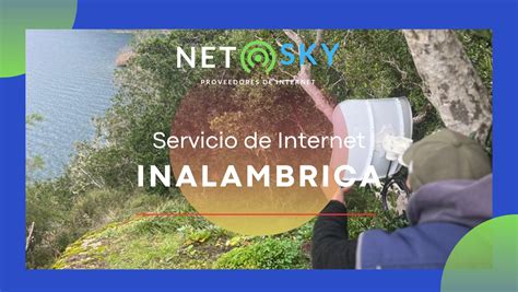 Inalambrica Internet: Rápido, Económico y Eficiente - Internet NetSky 