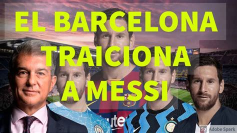 TraiciÓn El Barcelona Traiciona A Messi Con Una Demanda Youtube