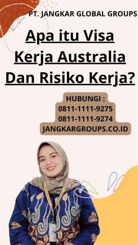 Visa Kerja Australia Dan Risiko Kerja Jangkar Global Groups