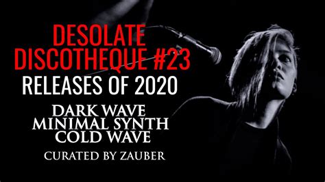 2020 Releases Darkwave Minimal Synth Coldwave Desolate