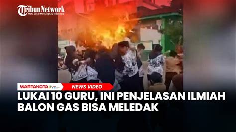 Lukai Guru Ini Penjelasan Ilmiah Balon Gas Bisa Meledak Youtube