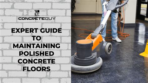 Expert Guide To Maintaining Polished Concrete Floors The Concrete Guy