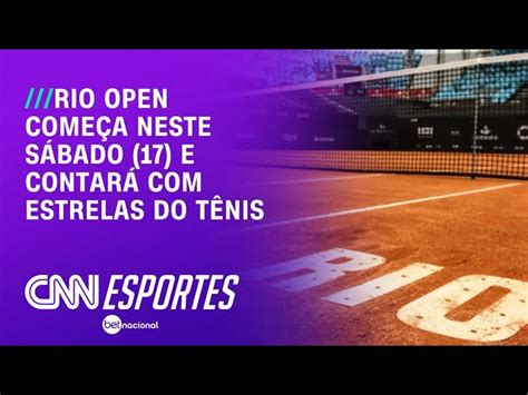 Rio Open Come A Neste Final De Semana E Contar Estrelas Do T Nis