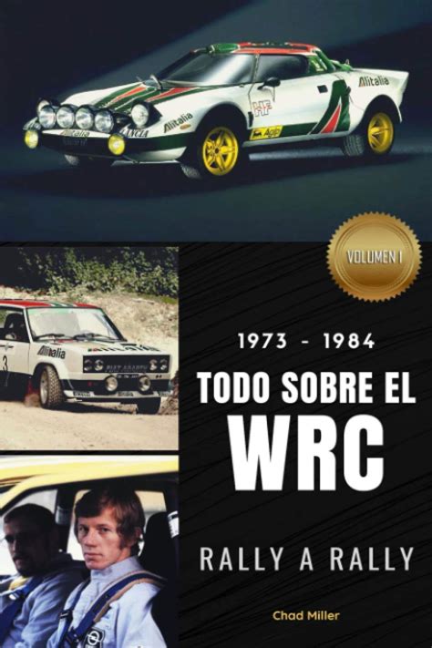 Buy Todo Sobre El Wrc Rally A Rally La Historia Del