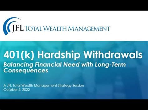 401k Hardship Withdrawals Balancing Financial Need With Long Term