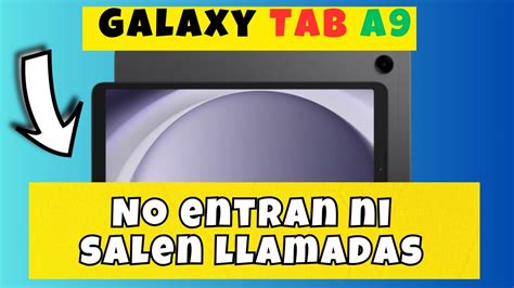 No Entran Ni Salen Llamadas Samsung Galaxy Tab A9 Problema De