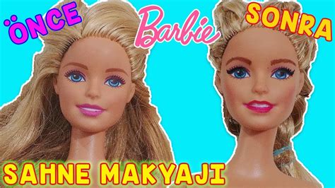 Barbie Bebek Sahne Makyaj Yapımı Kendin Yap Oyuncak Butiğim YouTube