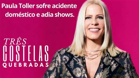 URGENTE Paula Toller sofre sério acidente e adia shows YouTube