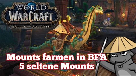 World Of Warcraft Mounts Farmen Bfa 5 Seltene Mounts Youtube