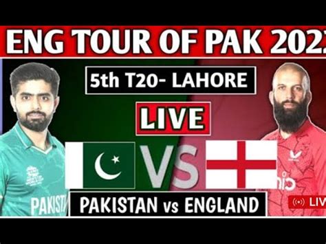 Pakistan Vs England Live Match Today Youtube