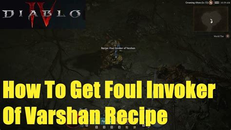 Diablo 4 Season 1 How To Get Foul Invoker Of Varshan Recipe YouTube