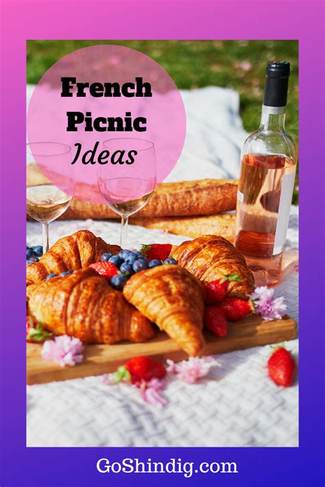 French Picnic Ideas French Picnic Picnic Basket Food Picnic Food
