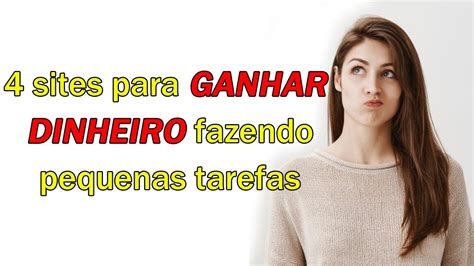 4 Sites Para Ganhar Dinheiro Fazendo Tarefas Youtube