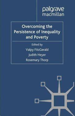 Overcoming The Persistence Of Inequality And Poverty Von Valpy