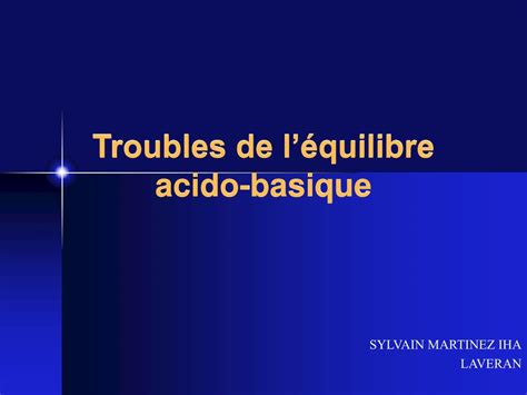 PPT Troubles de léquilibre acido basique PowerPoint Presentation