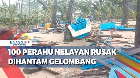 100 Perahu Nelayan Rusak Dihantam Gelombang