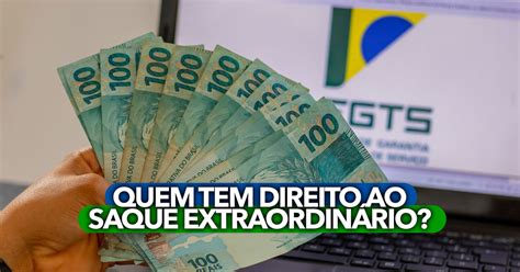 Quem Tem Direito Ao Saque ExtraordinÁrio Do Fgts Consulte