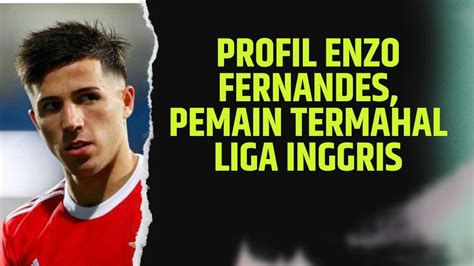 ENZO FERNANDEZ PEMAIN TERMAHAL LIGA INGGRIS YouTube