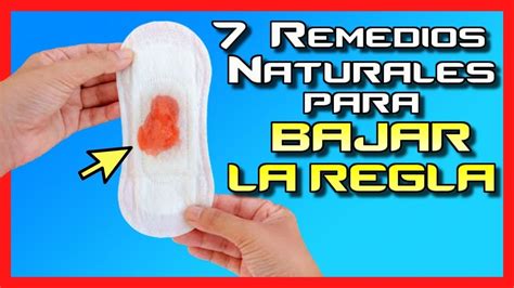 Trucos Y Remedios Naturales Para Que Baje La Regla Y Regular La