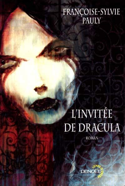 L Invitee De Dracula Broch Fran Oise Sylvie Pauly Achat Livre Fnac