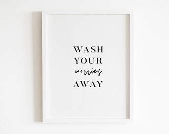 Wash Your Worries Away Bathroom Wall Art Printable Art Etsy