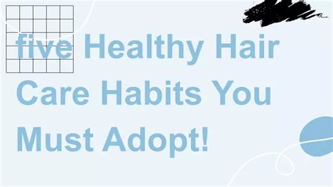 Ppt Five Healthy Hair Care Habits You Must Adopt Powerpoint