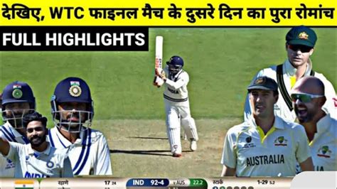 India Vs Australia Wtc Final Day 2 Highlights Ind Vs Aus Wtc Final Day