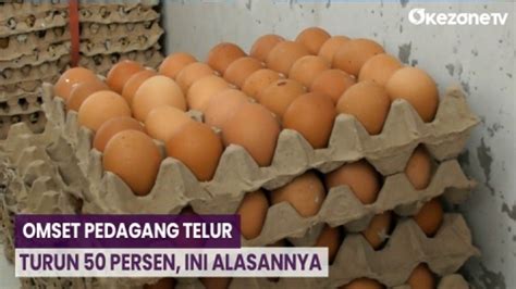 Omset Pedagang Telur Turun 50 Persen Ini Alasannya Video Dailymotion