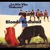 La Mia Vita Violenta By Blonde Redhead Cd Sep Smells Like Records For Sale Online Ebay