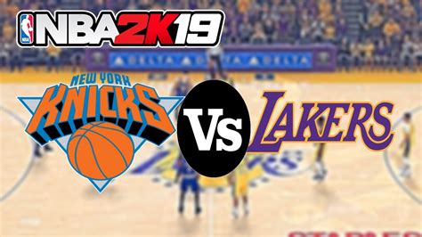 NBA 2K19 Roster PC Knicks Vs Lakers 2k18 4K 60fps YouTube