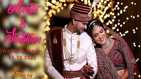 Ankita And Shubham Wedding Teaser Youtube