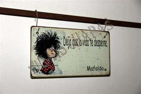 Mafalda Deja Que La Vida Te Despeine