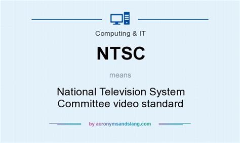 NTSC - National Television System Committee video standard in ...